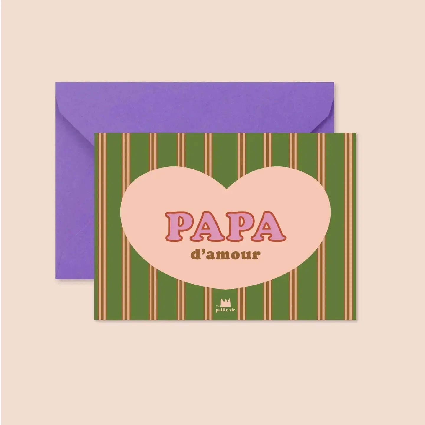 Carte PAPA D'AMOUR Ma Petite Vie