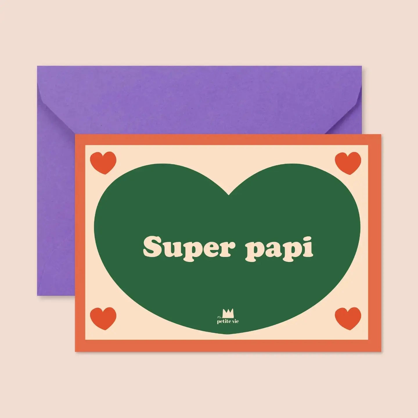 Carte SUPER PAPI Ma Petite Vie