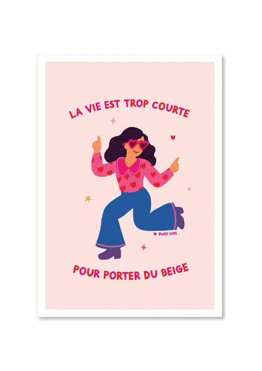 Affiche LA VIE EST TROP COURTE Petit Coq