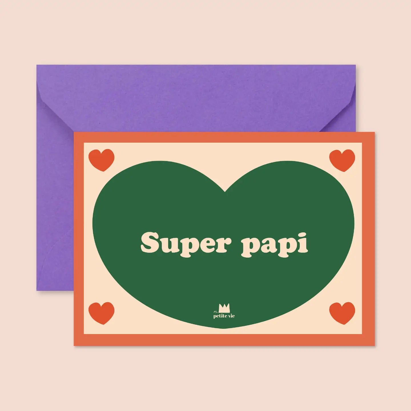 Carte SUPER PAPI Ma Petite Vie